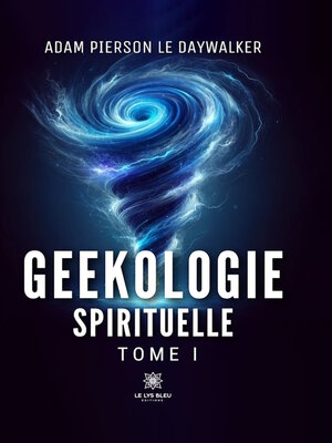 cover image of Geekologie spirituelle, Tome 1